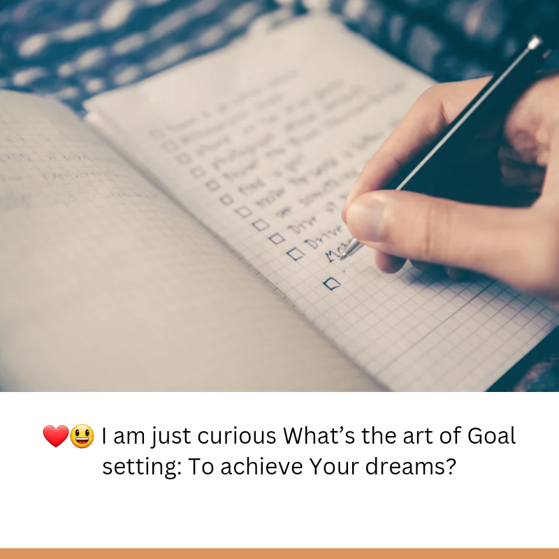 Art of goal setting
