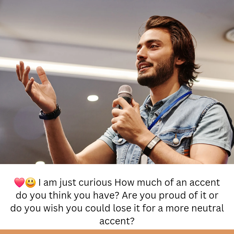 accent do you think you have 