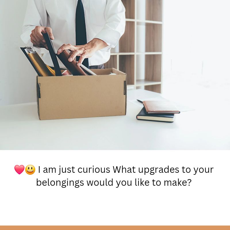 upgrades to Your belongings